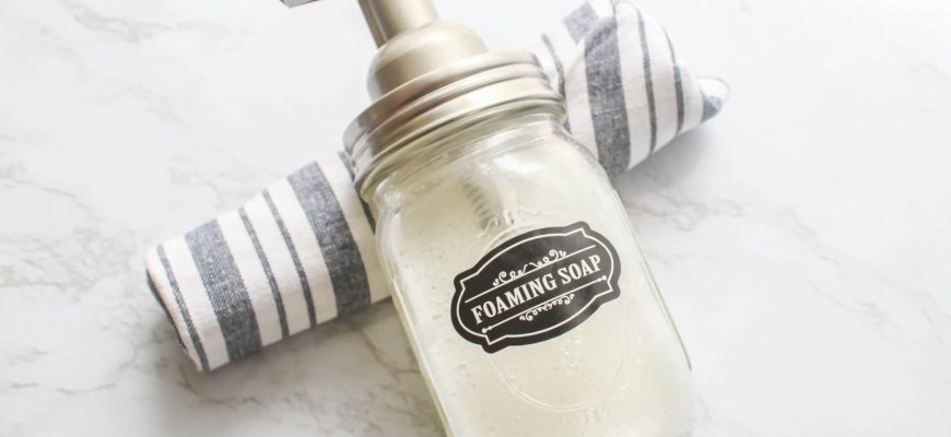 How to Make Foaming Hand Soap