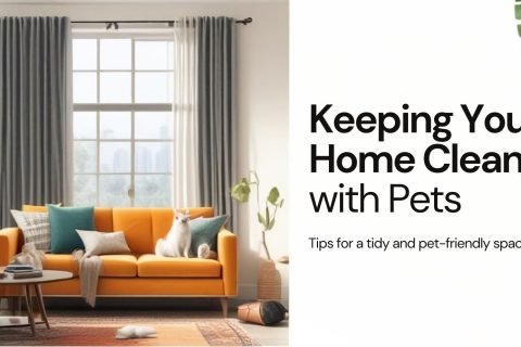 How to Keep Your Home Clean with Pets